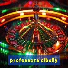 professora cibelly